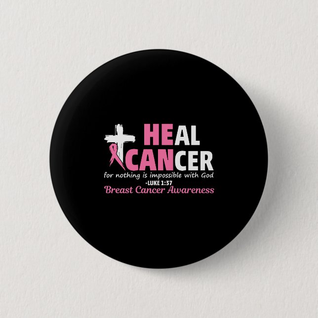 Heal Cancer Christian Believe God Breast Cancer Aw Button (Vorderseite)