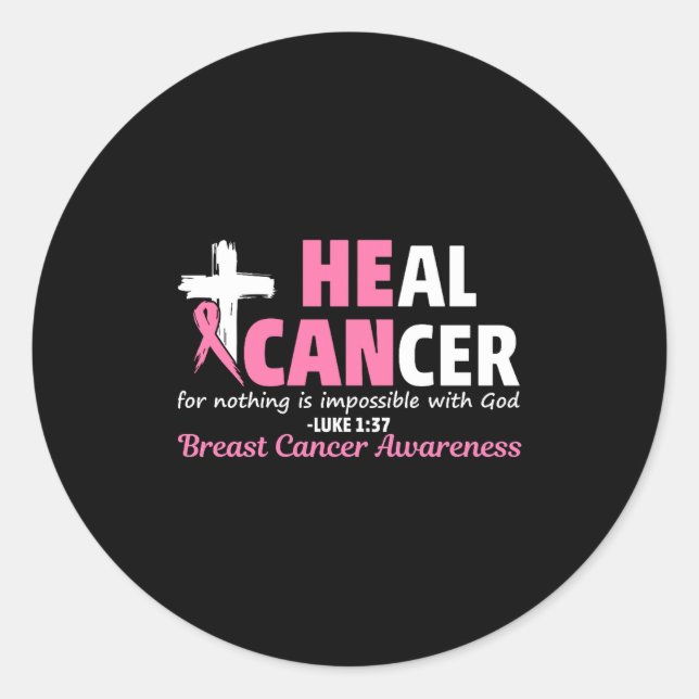 Heal Cancer Christian Believe God Breast Cancer Aw Runder Aufkleber (Vorderseite)