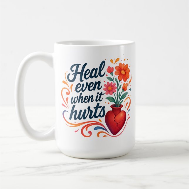 Heal even when it hurts relatable emotion kaffeetasse (Links)