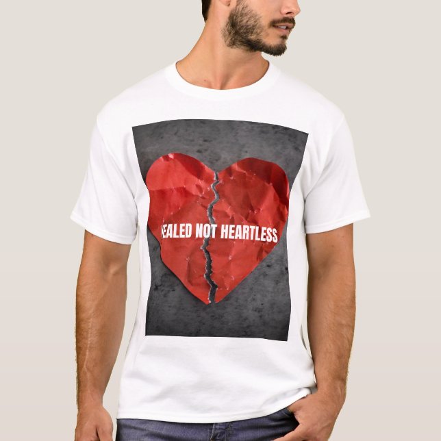 Healed not heartless  T-Shirt (Vorderseite)