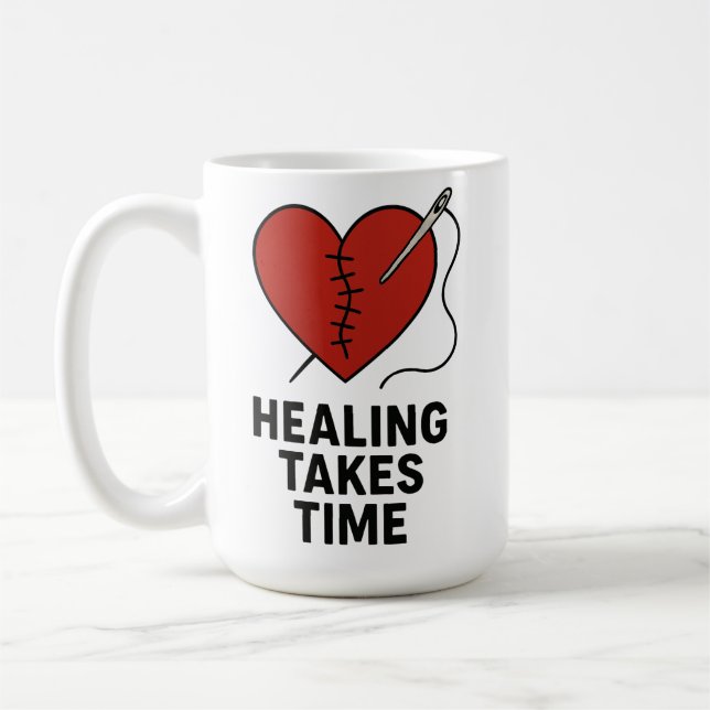 Healing Takes Time Mental Health Support  Kaffeetasse (Links)