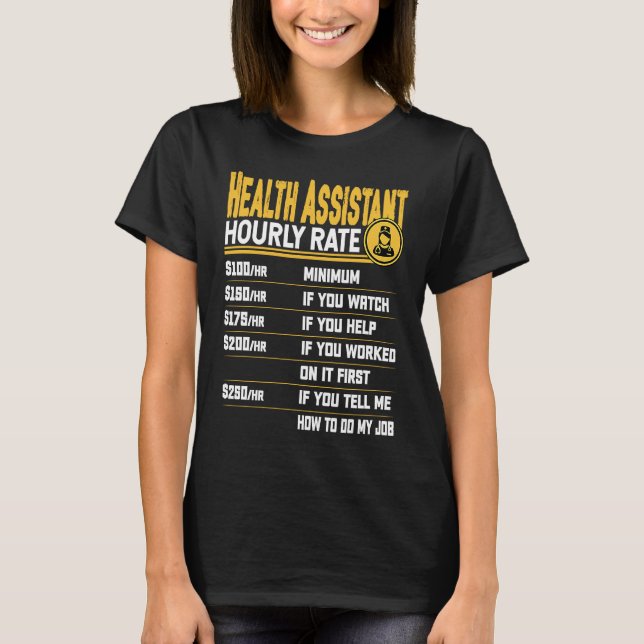 Health Assistant Hourly Rate   Healthcare Worker T-Shirt (Vorderseite)