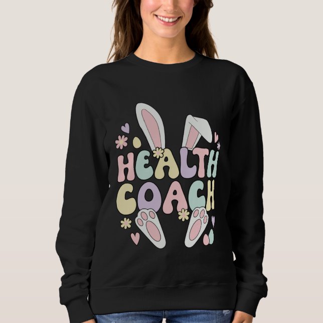 Health Coach Easter Bunny Health Coaching Easter D Sweatshirt (Vorderseite)