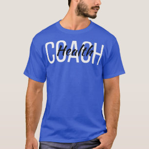 Health Coach Mental Health Coach Psychische Bewuss T-Shirt