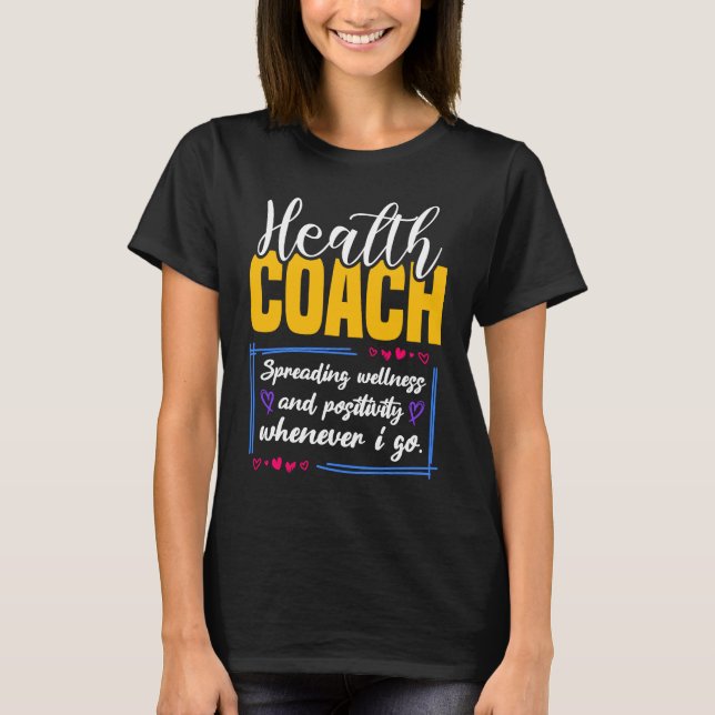 Health Coach Spreading Wellness T-Shirt (Vorderseite)