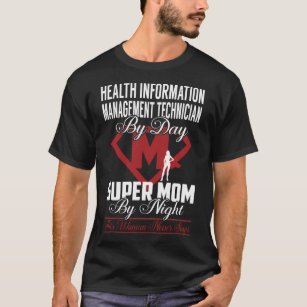 Health Information Management Techniker Super Mama T-Shirt