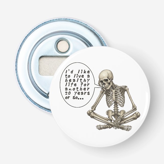 Healthy Life Can Wait Skeleton Flaschenöffner (Vorderseite)