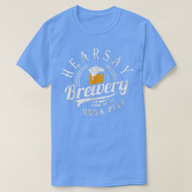 Hearsay Brewing Co Accueil du t Mega Pint Thatx27s T-Shirt (Design vorne)