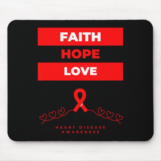 Heart Disease Awareness Faith Hope Love Design  Mousepad (Vorne)