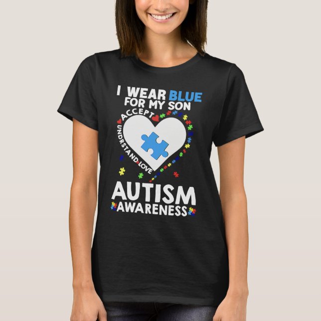 Heart I Wear Blue For My Son Autism Awareness Mont T-Shirt (Vorderseite)