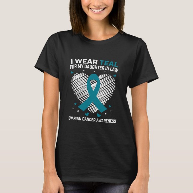 Heart I Wear Teal Daughter In Law Ovarian Cancer T-Shirt (Vorderseite)