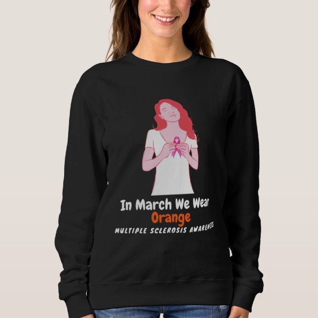 Heart MS Multiple Sclerosis Awareness March We Wea Sweatshirt (Vorderseite)