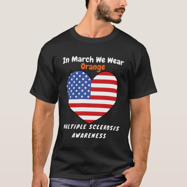 Heart MS Multiple Sclerosis Awareness March We Wea T-Shirt (Vorderseite)