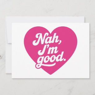 Heart Nah Im Good Anti Valentinstag Single Aware Einladung