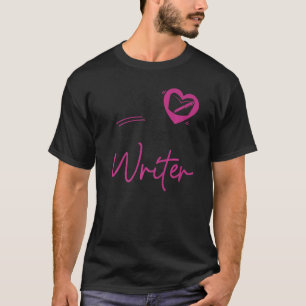 Heart Novel Writer & Published Author My H T-Shirt