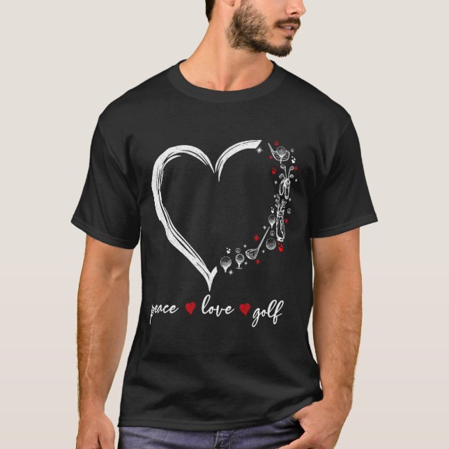 Heart Peace Love Golf Player Srt Lovers Outfit Wom T-Shirt (Vorderseite)