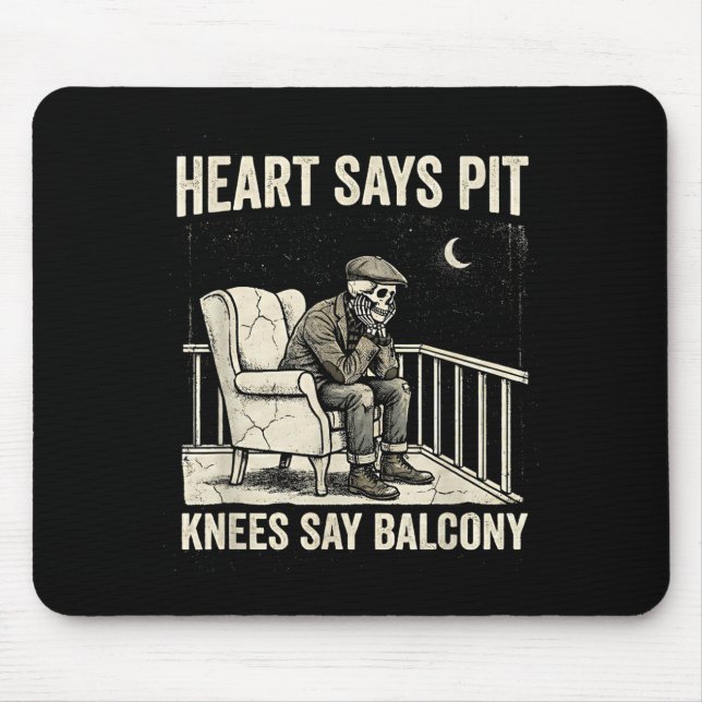 Heart Says T Knees Say Balcony Funny Old Men Music Mousepad (Vorne)