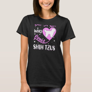 Heart Shape Shih Tzu Dog Nur ein Mädchen, die Shi T-Shirt