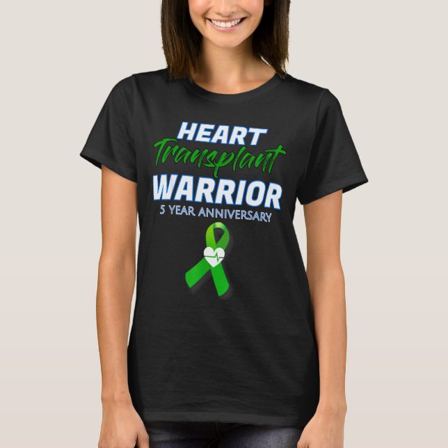 Heart Transplant 5 Year Anniversary Warrior Patien T-Shirt (Vorderseite)