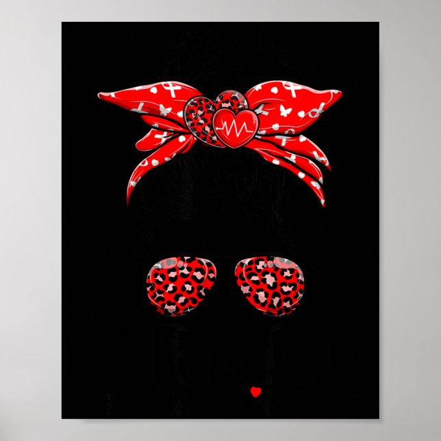 Heart Warrior Messy Bun Go Red - Heart Disease Awa Poster (Vorne)