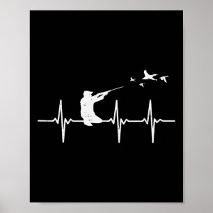 Heartbeat Bird Shooting Jagd Ente Gänse Hunter Poster