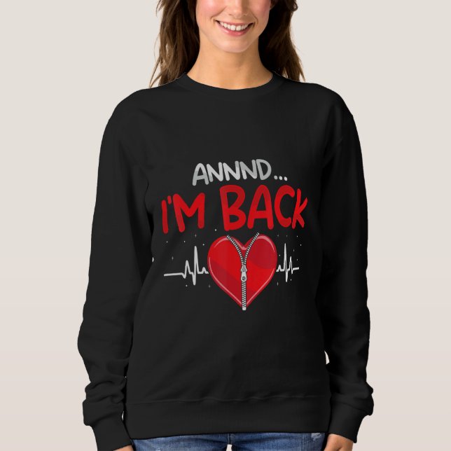 Heartbeat Coronary Bypass Artery Surgery Open Hear Sweatshirt (Vorderseite)