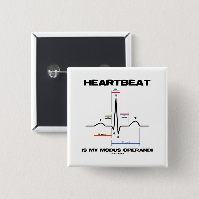 Heartbeat Is My Modus Operandi Sinus Rhythm Button (Vorne & Hinten)