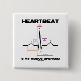 Heartbeat Is My Modus Operandi Sinus Rhythm Button