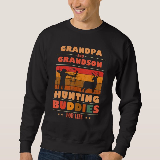 Heartfelt GRANDPA Grandson Buddies For Life Huntin Sweatshirt (Vorderseite)
