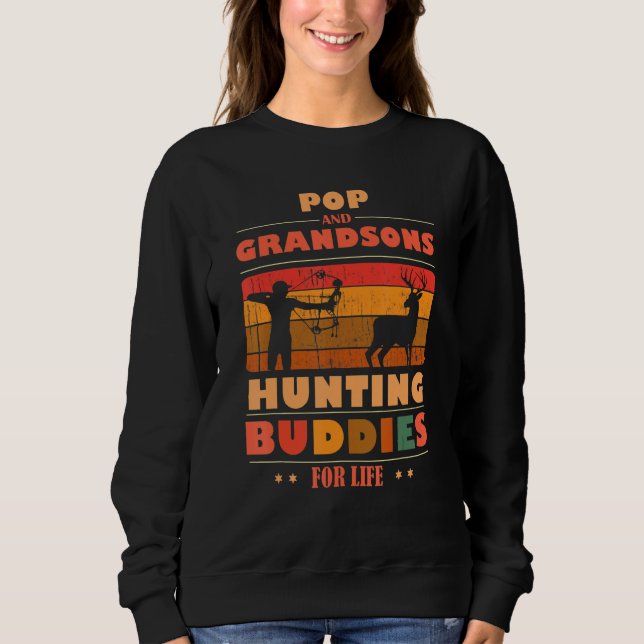 Heartfelt POP Grandsons Buddies For Life Hunting Sweatshirt (Vorderseite)