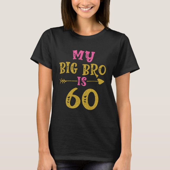 Hearts 60th Bday For Big Brother From Sister Broth T-Shirt (Vorderseite)