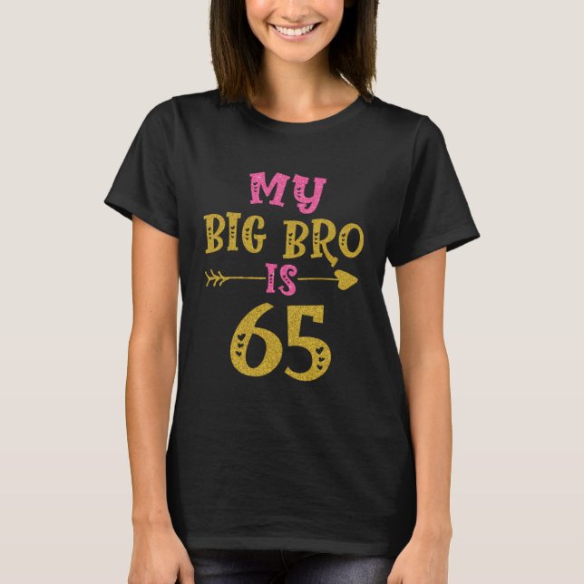 Hearts 65th Bday For Big Brother From Sister Broth T-Shirt (Vorderseite)