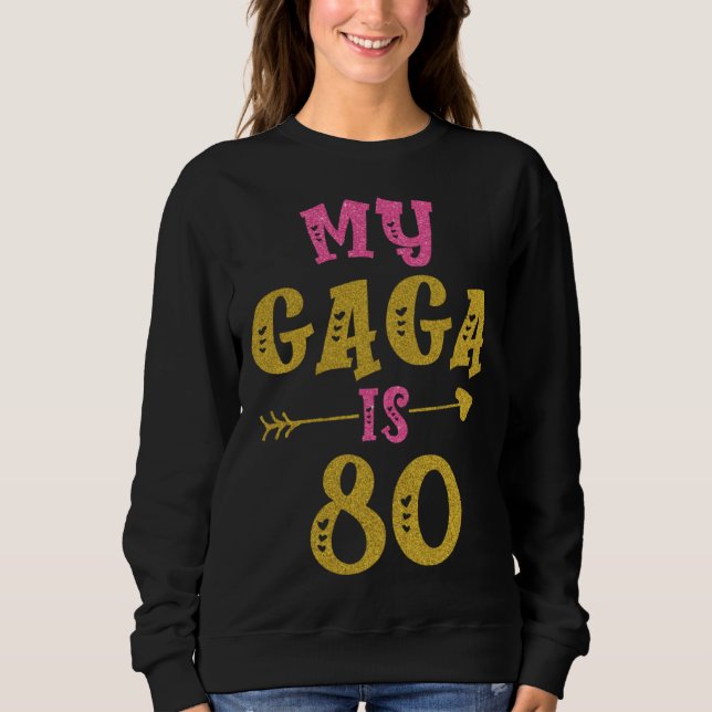 Hearts 80th Bday For Gaga From Grandchild Sweatshirt (Vorderseite)