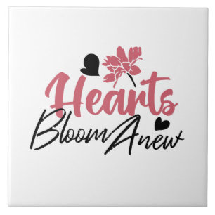 Hearts Bloom new - inspirierendes Blumenzitat Fliese