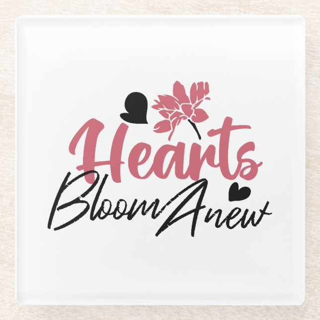 Hearts Bloom new - inspirierendes Blumenzitat Glasuntersetzer (Vorderseite)