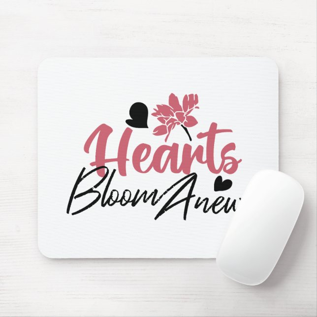 Hearts Bloom new - inspirierendes Blumenzitat Mousepad (Mit Mouse)