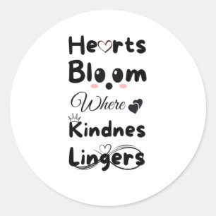 Hearts Bloom wo Kindness Lingers Sticker