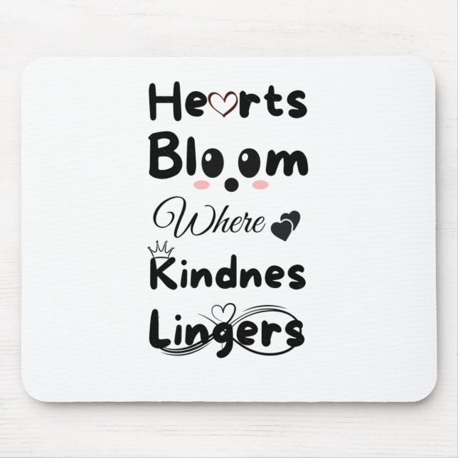 Hearts Bloom wo Kindness Lingers Sticker Mousepad (Vorne)