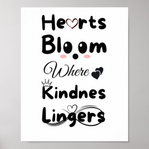 Hearts Bloom wo Kindness Lingers Sticker Poster