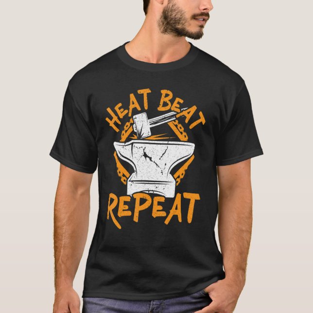 Heat Beat Repeat Metalsmith Gekmied Blacksmith 1 T-Shirt (Vorderseite)