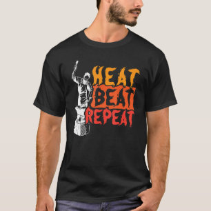 Heat Beat Repeat Metalsmith Schmied T-Shirt