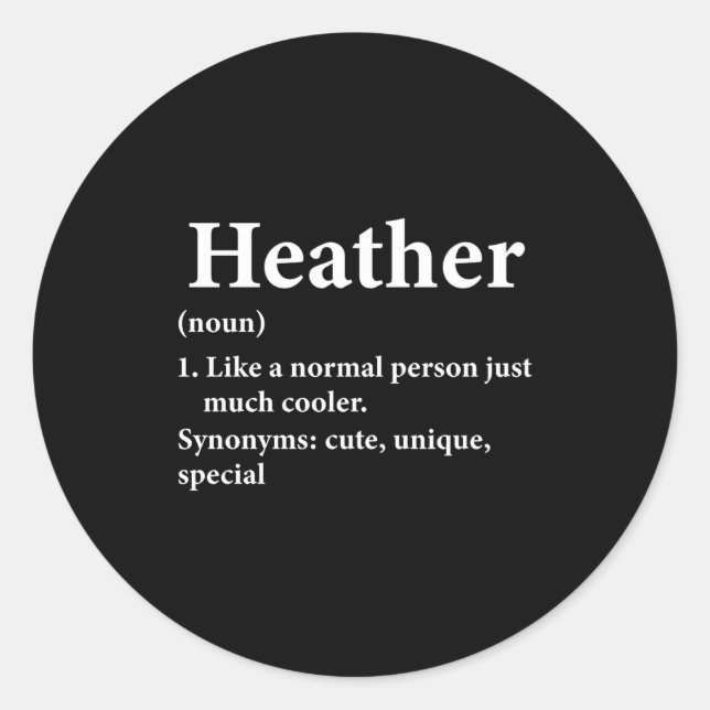 Heather Name Definition Funny D  Runder Aufkleber (Vorderseite)