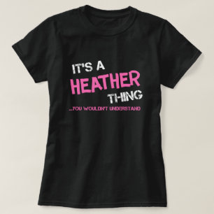 Heather, was man T - Shirt nicht verstehen würde