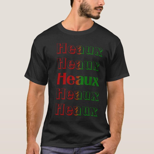 Heaux Heaux Heaux Louisiana Cajun Christmas Holida T-Shirt (Vorderseite)