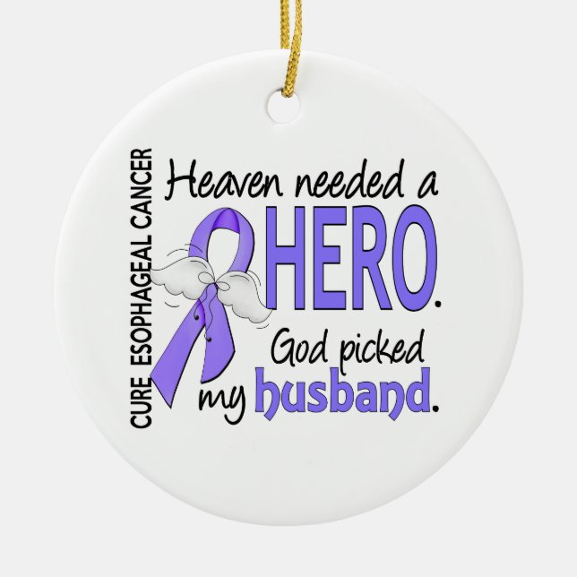 Heaven benötigt Hero Esophageal Cancer Husband Keramik Ornament (Vorne)