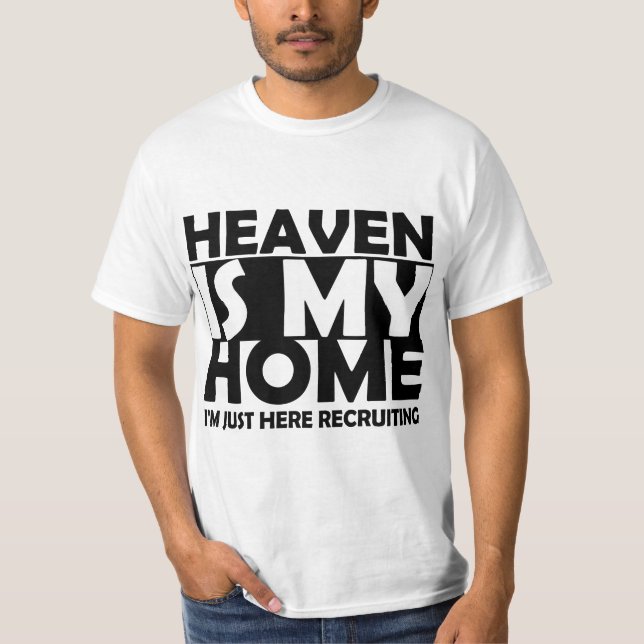 Heaven Is My Home I'm Just Here Reruiting Jesus Br T-Shirt (Vorderseite)