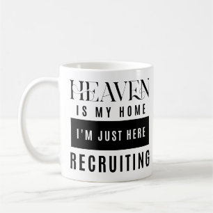 Heaven ist meine Zuhause, ich bin gerade hier, um  Kaffeetasse