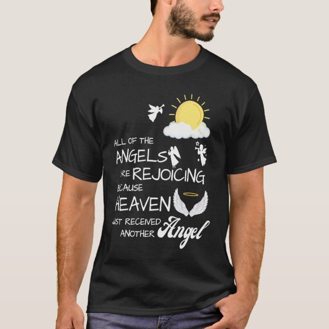 Heaven Just Received Another Angel Sympathy Condol T-Shirt (Vorderseite)