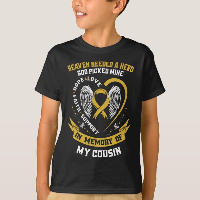 Heaven Needed A Hero God Picked My Cousin Childhoo T-Shirt (Vorderseite)