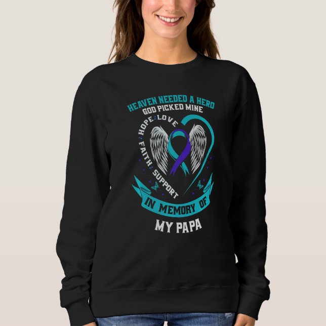 Heaven Needed a Hero God Picked My Papa Suicide Aw Sweatshirt (Vorderseite)